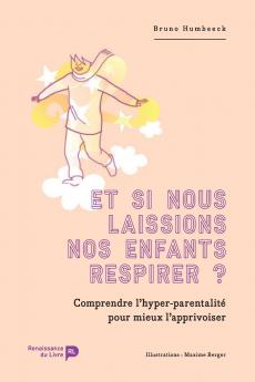 Et si nous laissions nos enfants respirer ?