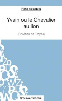 Yvain ou le Chevalier au lion de Chr��tien de Troyes (Fiche de lecture)