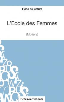 L'Ecole des Femmes de Moli��re (Fiche de lecture)