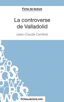 La controverse de Valladolid - Jean-Claude Carri��re (Fiche de lecture)