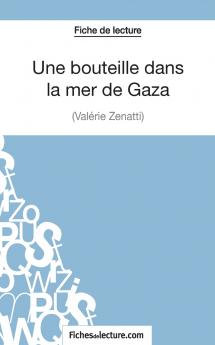 Une bouteille dans la mer de Gaza de Val��rie Z��natti (Fiche de lecture)