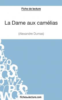 La Dame aux cam��lias d'Alexandre Dumas (Fiche de lecture)
