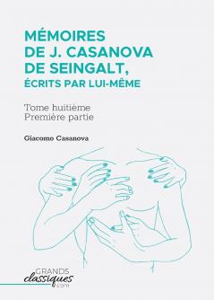 M��moires de J. Casanova de Seingalt ��crits par lui-m��me