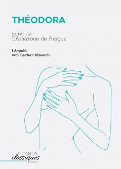 Théodora: suivi de L'Amazone de Prague (French Edition)