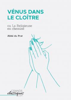 Vénus dans le cloître: ou La Religieuse en chemise (French Edition)