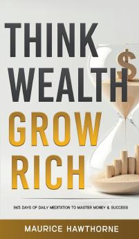 Think Wealth Grow Rich