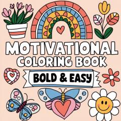 Motivational Coloring Book Bold & Easy