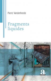 Fragments liquides