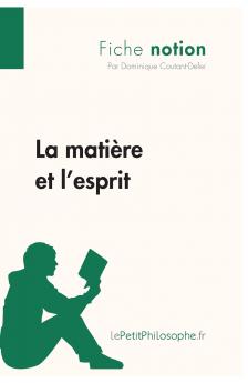 La mati��re et l'esprit (Fiche notion)