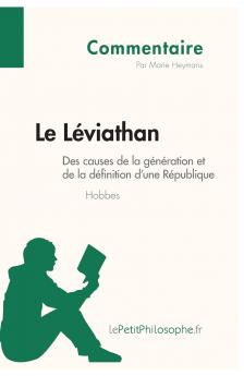 Le L��viathan de Hobbes - Des causes de la g��n��ration et de la d��finition d'une R��publique (Commentaire)