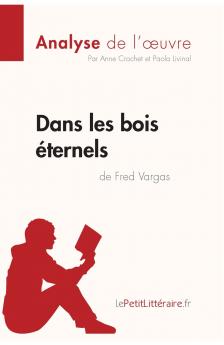 Dans les bois ��ternels de Fred Vargas (Analyse de l'oeuvre)