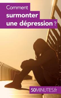 Comment surmonter une d��pression ?