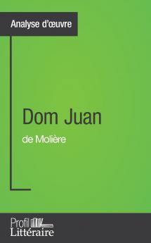 Dom Juan de Moli��re (Analyse approfondie)