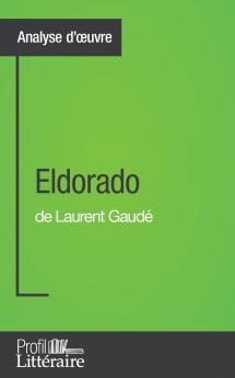 Eldorado de Laurent Gaud�� (Analyse approfondie)