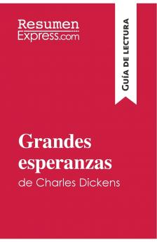 Grandes esperanzas de Charles Dickens (Gu��a de lectura)