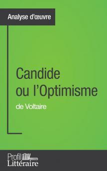 Candide ou l'Optimisme de Voltaire (Analyse approfondie)