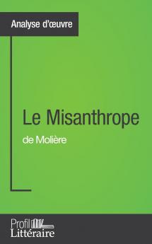 Le Misanthrope de Moli��re (Analyse approfondie)