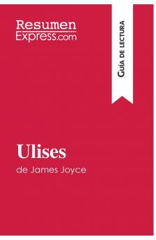 Ulises de James Joyce (Gu��a de lectura)