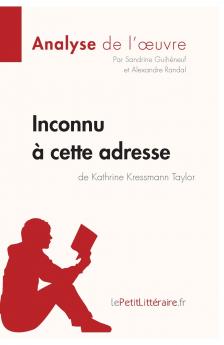 Inconnu �� cette adresse de Kathrine Kressmann Taylor (Analyse de l'oeuvre)