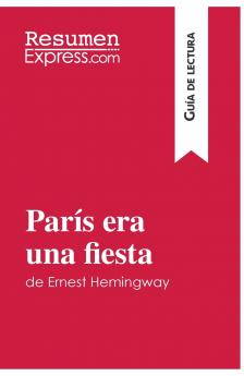 Par��s era una fiesta de Ernest Hemingway (Gu��a de lectura)