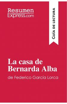 La casa de Bernarda Alba de Federico Garc��a Lorca (Gu��a de lectura)