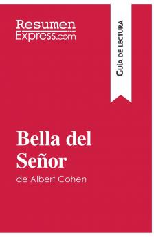 Bella del Se��or de Albert Cohen (Gu��a de lectura)