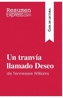 Un tranv��a llamado Deseo de Tennessee Williams (Gu��a de lectura)