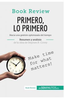 Primero lo primero de Stephen R. Covey (An��lisis de la obra)
