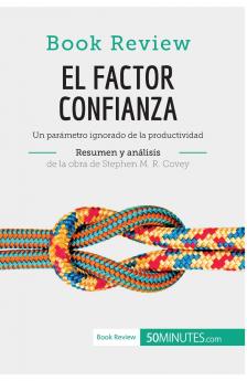 El factor confianza de Stephen M. R. Covey (An��lisis de la obra)