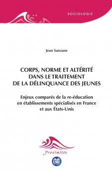 Corps norme et altérité dans le traitement de la délinquance des jeunes