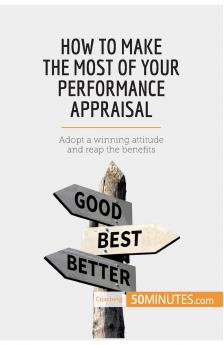How to Make the Most of Your Performance Appraisal