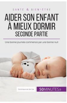 Aider son enfant �� mieux dormir - Seconde partie
