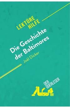 Die Geschichte der Baltimores von Jo��l Dicker (Lekt��rehilfe)