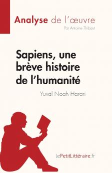 Sapiens une br��ve histoire de l'humanit�� de Yuval Noah Harari (Analyse de l'��uvre)