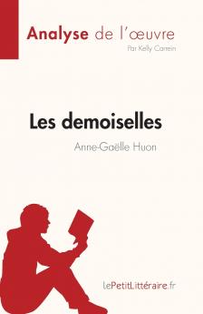 Les demoiselles d'Anne-Ga��lle Huon (Analyse de l'��uvre)