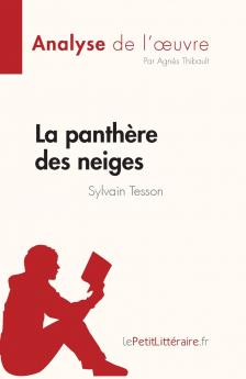 La panth��re des neiges de Sylvain Tesson (Analyse de l'��uvre)