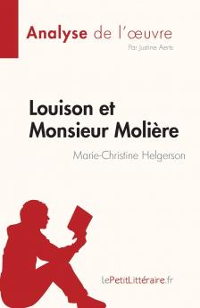 Louison et Monsieur Moli��re de Marie-Christine Helgerson (Analyse de l'��uvre)