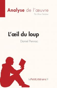 L'��il du loup de Daniel Pennac (Analyse de l'��uvre)