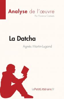 La Datcha d'Agn��s Martin-Lugand (Analyse de l'��uvre)