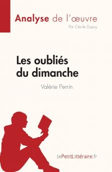 Les oubli��s du dimanche de Val��rie Perrin (Analyse de l'��uvre)