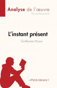 L'instant pr��sent de Guillaume Musso (Analyse de l'��uvre)