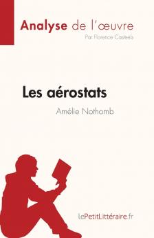 Les a��rostats d'Am��lie Nothomb (Analyse de l'��uvre)