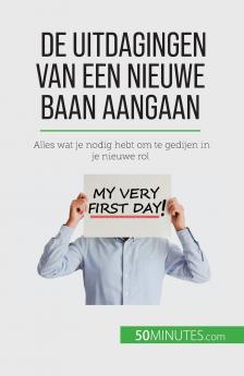 De uitdagingen van een nieuwe baan aangaan
