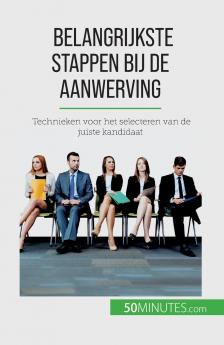 Belangrijkste stappen bij de aanwerving