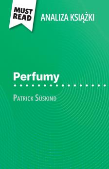 Perfumy ksi??ka Patrick Süskind (Analiza ksi??ki)