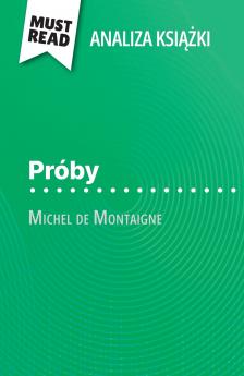 Próby ksi??ka Michel de Montaigne (Analiza ksi??ki)