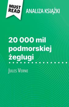 20 000 mil podmorskiej ?eglugi ksi??ka Jules Verne (Analiza ksi??ki)