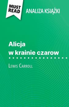 Alicja w krainie czarow ksi??ka Lewis Carroll (Analiza ksi??ki)
