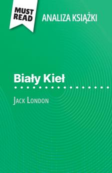 Bia?y Kie? ksi??ka Jack London (Analiza ksi??ki)