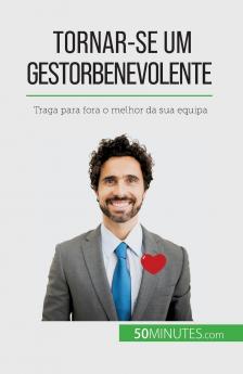 Tornar-se um gestor benevolente